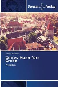 Gottes Mann fürs Grobe