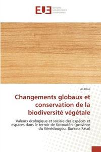 Changements Globaux Et Conservation de la Biodiversité Végétale