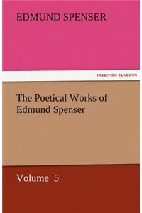 Poetical Works of Edmund Spenser