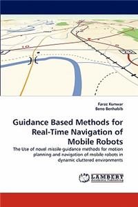 Guidance Based Methods for Real-Time Navigation of Mobile Robots