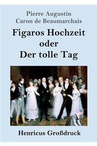 Figaros Hochzeit oder Der tolle Tag (Großdruck)
