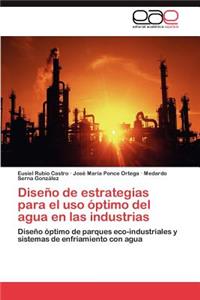 Diseño de estrategias para el uso óptimo del agua en las industrias