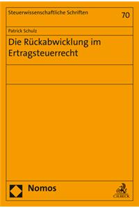 Die Ruckabwicklung Im Ertragsteuerrecht