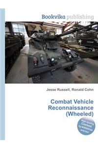 Combat Vehicle Reconnaissance (Wheeled)