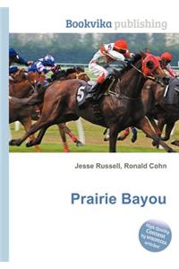 Prairie Bayou