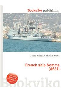 French Ship Somme (A631)