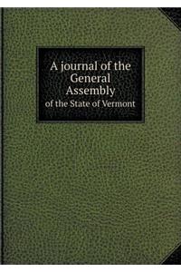 A Journal of the General Assembly of the State of Vermont