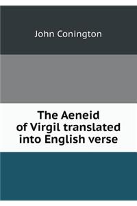 The Aeneid of Virgil translated into English verse