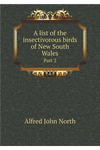 A list of the insectivorous birds of New South Wales Part 2