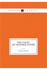 The Tales of Mother Goose