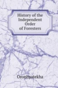 History of the Independent Order of Foresters