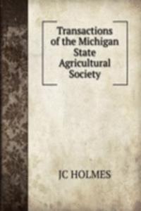 Transactions of the Michigan State Agricultural Society