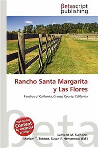 Rancho Santa Margarita y Las Flores