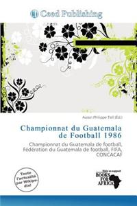 Championnat Du Guatemala de Football 1986