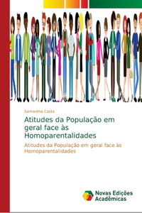 Atitudes da População em geral face às Homoparentalidades