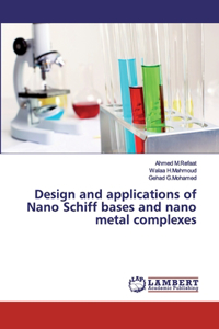 Design and applications of Nano Schiff bases and nano metal complexes