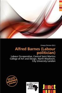 Alfred Barnes (Labour Politician)