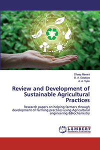 Review and Development of Sustainable Agricultural Practices