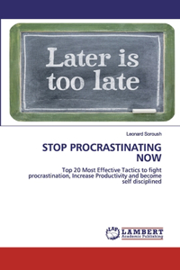 Stop Procrastinating Now