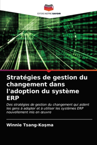Stratégies de gestion du changement dans l'adoption du système ERP