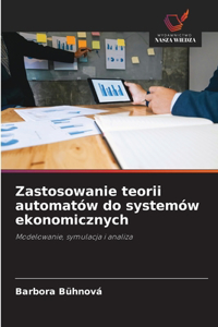 Zastosowanie teorii automatów do systemów ekonomicznych