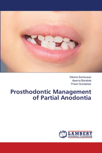 Prosthodontic Management of Partial Anodontia