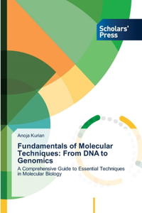 Fundamentals of Molecular Techniques