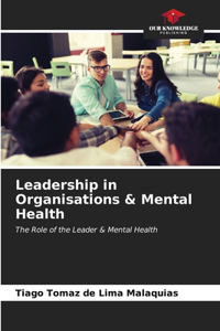Leadership in Organisations & Mental Health