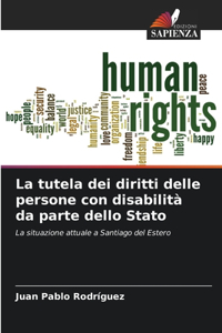 La tutela dei diritti delle persone con disabilità da parte dello Stato
