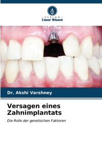 Versagen eines Zahnimplantats