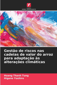 Gestão de riscos nas cadeias de valor do arroz para adaptação às alterações climáticas