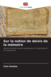 Sur la notion de deixis de la mémoire
