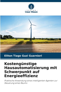 Kostengünstige Hausautomatisierung mit Schwerpunkt auf Energieeffizienz