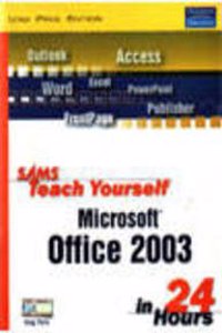 Sams Teach Yourself Microsoft Office 2003 In 24 Hours Sams