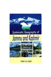Systematic Geography of Jammu and Kashmir, 248pp., 2013
