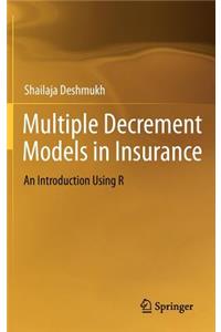 Multiple Decrement Models in Insurance