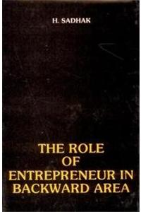 The Role Of Entrepreneurs In Backward Areas