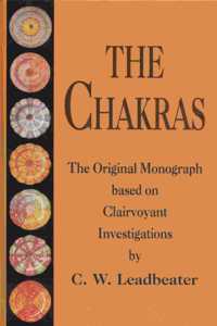 The Chakras: A Monograph
