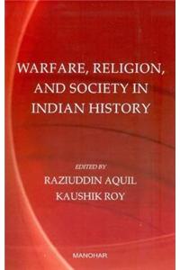 Warfare, Religion & Society in Indian History