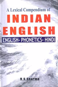A Lexial Compendium Of Indian English-Phonetics-Hindi