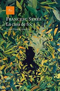 La casa de foc: II Premi Proa de novelÂ·la