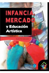 Infancia, Mercado Y Educación Artística