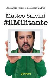 Matteo Salvini #Ilmlitante: La Nuova Lega Guarda Anche Al Sud Per Cambiare Il Centrodestra E L'Europa. Contro Renzi, L'Euro E L'Immigrazione Di Ma