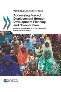 OECD Development Policy Tools Addressing Forced Displacement through Development Planning and Co-operation