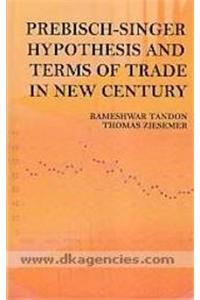 Prebisch-Singer Hypothesis And Terms Of Trade In New Century