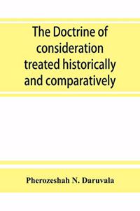 doctrine of consideration treated historically and comparatively