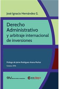 Derecho Administrativo Y Arbitraje Internacional de Inversiones