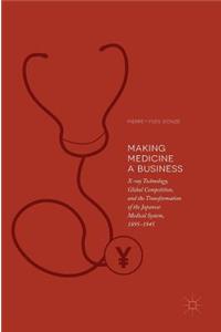 Making Medicine a Business