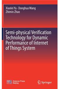 Semi-Physical Verification Technology for Dynamic Performance of Internet of Things System