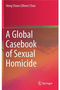 Global Casebook of Sexual Homicide